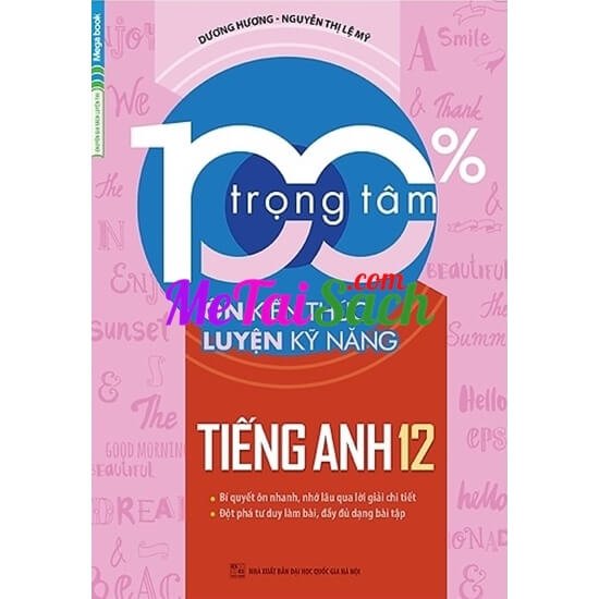100% Trọng Tâm Ôn Kiến Thức – Luyện Kỹ Năng Tiếng Anh 12