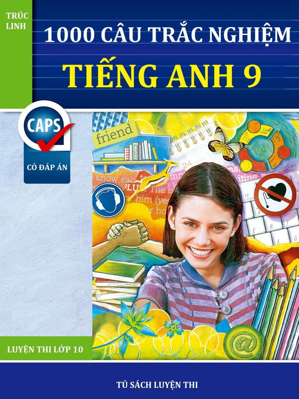 1000 Câu Trắc Nghiệm Tiếng Anh 9 Có Đáp Án