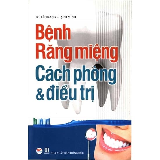 Bệnh Răng Miệng Cách Phòng Và Điều Trị