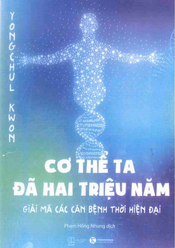 Cơ Thể Ta Đã Hai Triệu Năm - Giải Mã Các Căn Bệnh Thời Đại