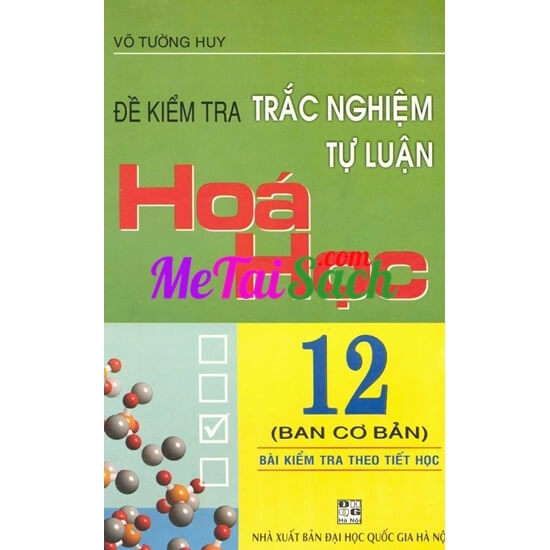 Đề Kiểm Tra Trắc Nghiệm Tự Luận Hóa Học 12