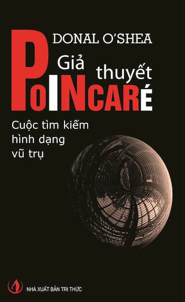 Giả Thuyết Poincaré - Cuộc Tìm Kiếm Hình Dạng Vũ Trụ