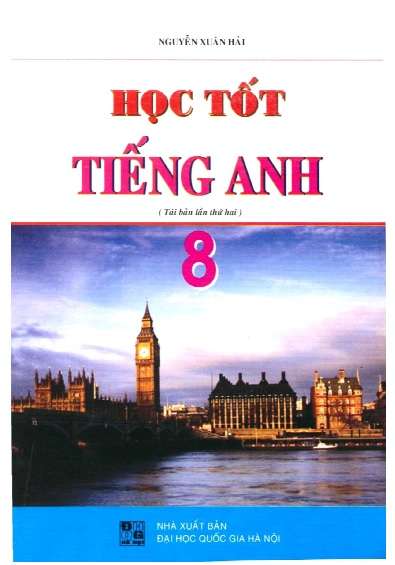 Học Tốt Tiếng Anh Lớp 8 – Nguyễn Xuân Hải