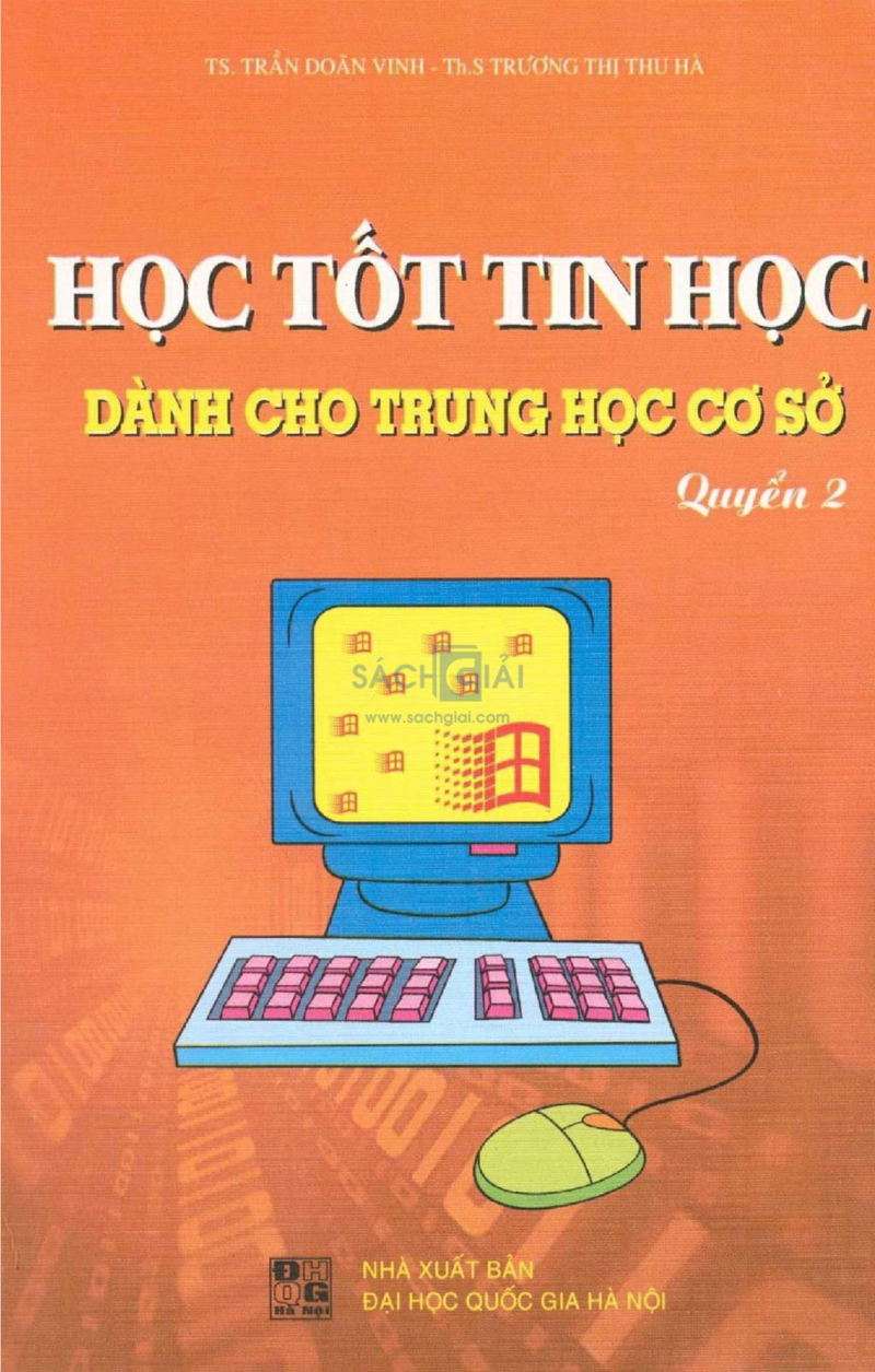 Học Tốt Tin Học Dành Cho Trung Học Cơ Sở Quyển 2