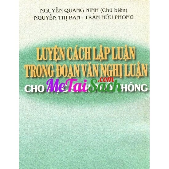 Luyện Cách Lập Luận Trong Đoạn Văn Nghị Luận Cho Học Sinh Phổ Thông