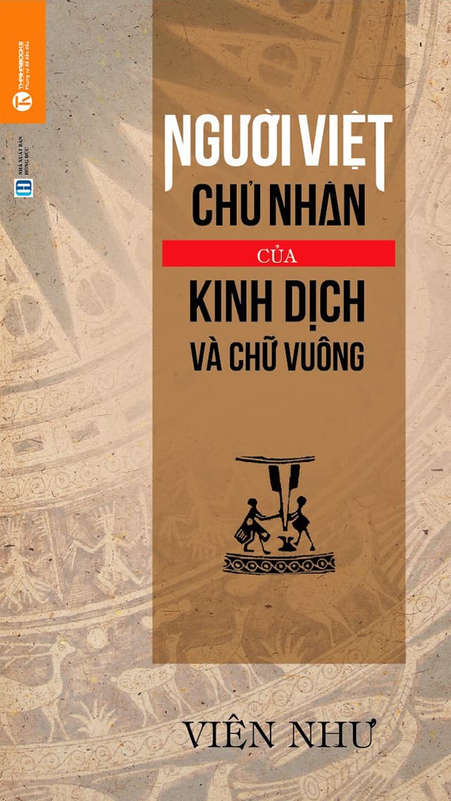 Người Việt: Chủ Nhân Kinh Dịch Và Chữ Vuông