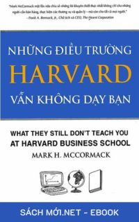 Những Điều Trường Harvard Vẫn Không Dạy Bạn
