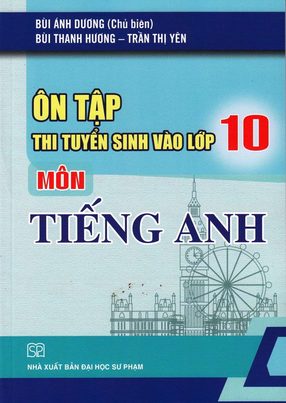 Ôn Tập Thi Tuyển Sinh Vào Lớp 10 Môn Tiếng Anh Năm Học 2020-2021
