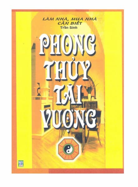 Phong Thủy Tài Vượng Làm Nhà Mua Nhà Cần Biết