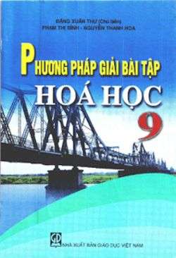 Phương Pháp Giải Bài Tập Hóa Học 9 – Đặng Xuân Thư