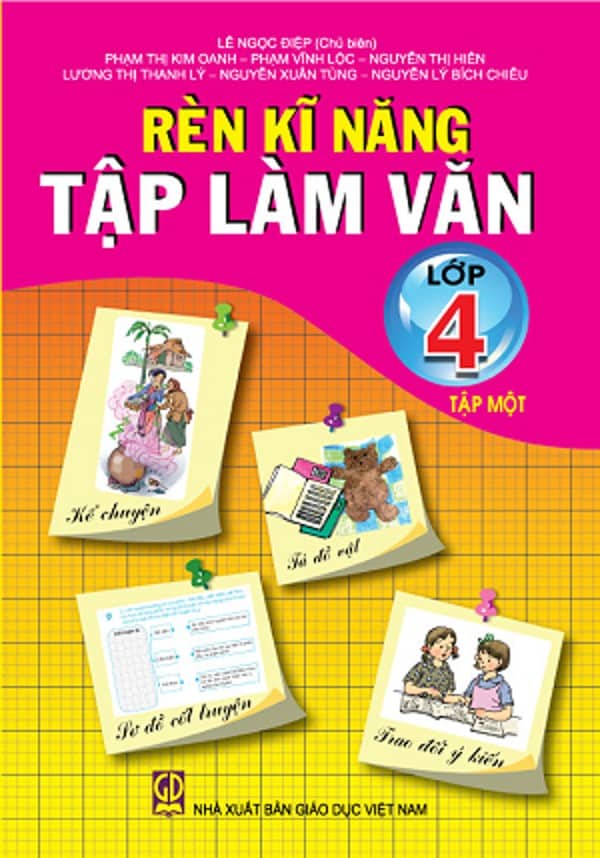 Rèn Kĩ Năng Tập Làm Văn Lớp 4 Tập 1 – Lê Ngọc Điệp