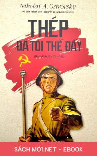 Thép Đã Tôi Thế Đấy