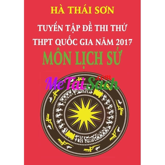 Tuyển Tập Đề Thi Thử THPT Quốc Gia Năm 2017 Môn Lịch Sử
